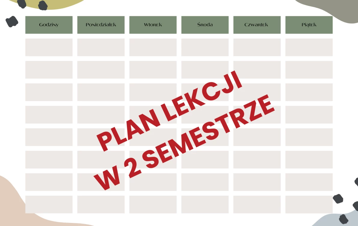 Zdjęcie do PLAN LEKCJI w 2 semestrze